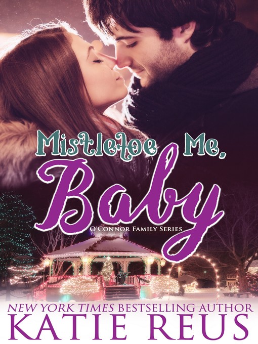 Title details for Mistletoe Me, Baby by Katie Reus - Available